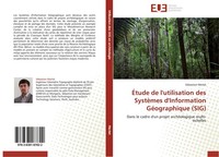 ÉTude De L'utilisation Des SystèMes D'information GéOgraphique (Sig) SéBastien M