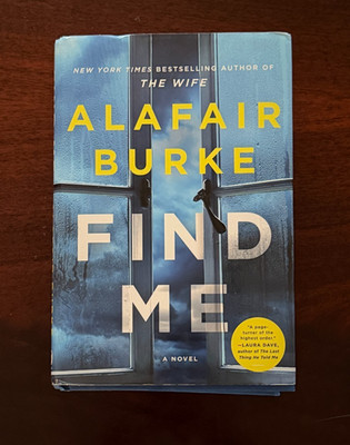 Find Me A Novel by Alafair Burke 2022 Hardcover Psychological Thriller