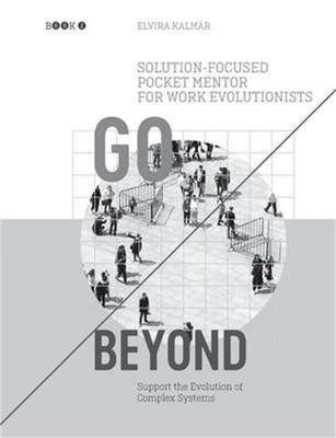 Go Beyond: Solution-focused Pocket Mentor for Work Evolutionists Book 2: Support
