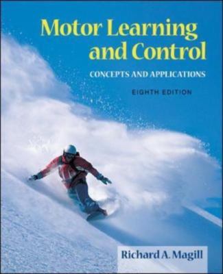 Motor Learning And Control: Concepts And Applications by Richard A. Magill