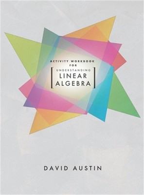 Activity Workbook for Understanding Linear Algebra (Hardback or Cased Book)