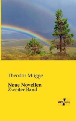 Neue Novellen: Zweiter Band