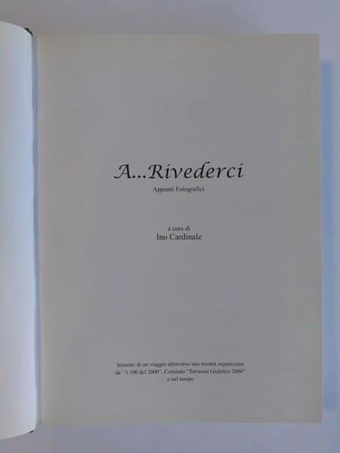 A...Rivederci. Appunti fotografici - Ino Cardinale - 2002 - Bild 2 von 5