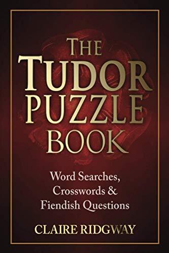 The Tudor Puzzle Book: Word Searches, Crosswords and Fiendish Qu