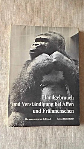 Handgebrauch und Verständigung bei Affen und Frühmenschen : Symposium d. Werner- - Bild 1 von 2