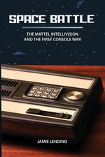 Space Battle: Die Mattel Intellivision und der erste Konsolenkrieg 