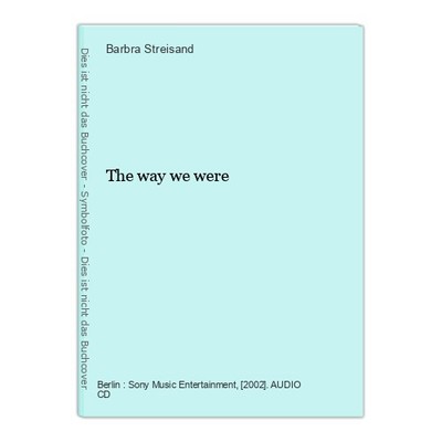 The way we were Streisand, Barbra (Sänger):
