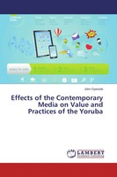 John Oyewole | Effects Of The Contemporary Media On Value And Practices Of...