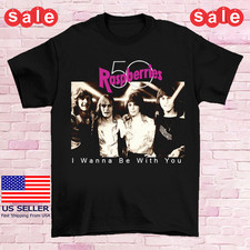 I Wanna Be With You The Raspberries Band Unisex T-Shirt All Size MC814