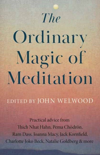 Ordinary Magic Of Meditation