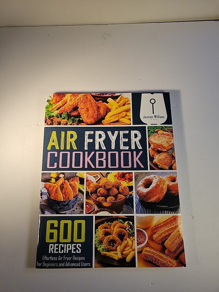 Effortless Air Fryer Cookbook with 600 Easy Recipes for Beginners & Experts