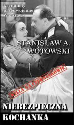 Kryminały przedwojennej W wy Niebezpieczna {Kryminaly} WOTOWSKI