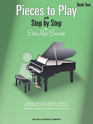 Pieces to Play - Book 2: Piano Solos Composed to Correlate Exactly with Edna Mae