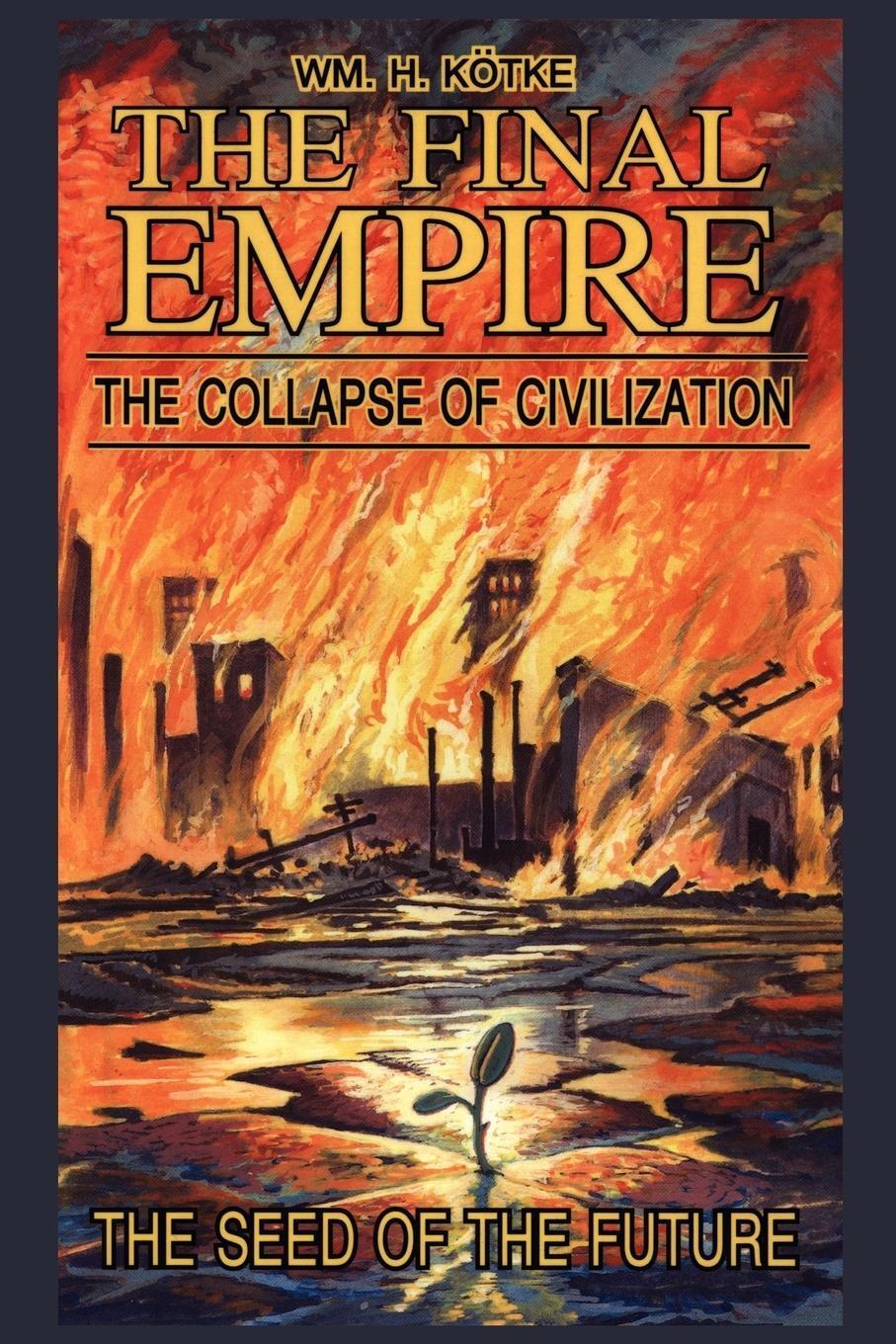 Thumbnail - The Final Empire | Wm H. Ktke | Taschenbuch | Paperback | Englisch |