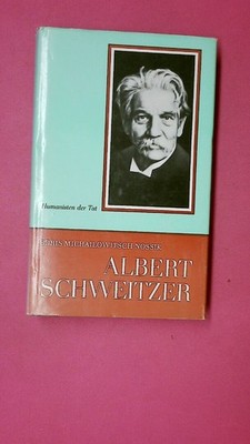 234654 Boris Michailowitsch Nossik ALBERT SCHWEITZER- EIN LEBEN FÜR DIE
