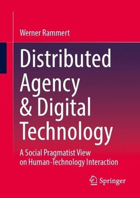 Distributed Agency & Digital Technology: A Social Pragmatist View on Human-Techn