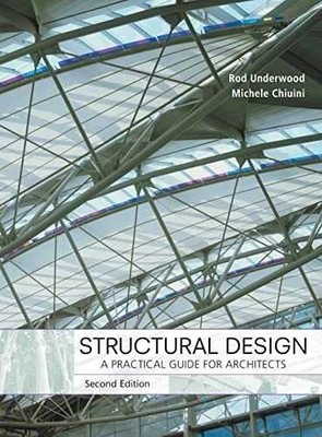 Structural Design: A Practical - Hardcover, by Underwood James R.; - Very Good
