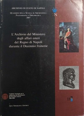 DAS ARCHIV DES AUSSENMINISTERIUMS DES KÖNIGREICHS NEAPEL WÄHREND DER