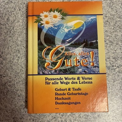 Alles, alles Gute   Passende Worte und Verse für alle Wege des Lebens   Buch