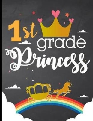 1st Grade Princess by Anabely Sandoval