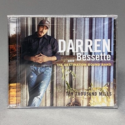 DARREN BESSETTE Ten Thousand Miles (CD, 2005) SEALED A New England Country Band