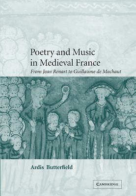 Poetry and Music in Medieval France From Jean Renart to Guillaume de Machaut