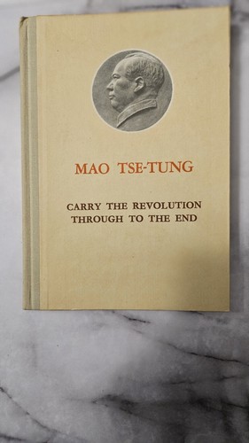 Hardcovet: Mao Tse-Tung, CARRY THE REVOLUTION THROUGH TO THE END, Rare 1st Ed.