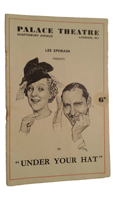 Under Your Hat - Jack Hulbert & Cicely Courtneidge 1939 Palace Theatre Programme
