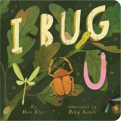 I Bug You (Board Book)