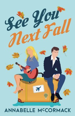 See You Next Fall: A Friends-to-Lovers Contemporary Romance (Wanderlust Cont...