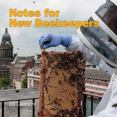Notes for New Beekeepers by Bill Cadmore (English) Paperback Book