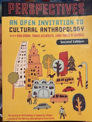 Perspectives An Open Invitation To Cultural Anthropology, 2nd Edition,Nina Brown