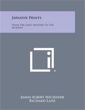 Japanese Prints: From The Early Masters To The Modern (Paperback or Softback)