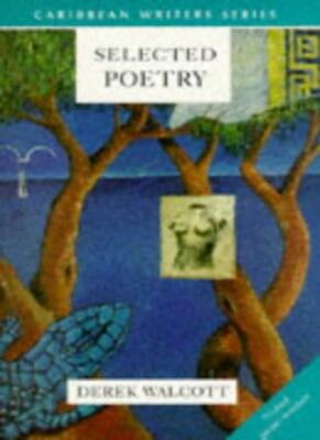 Selected Poetry (Caribbean Writers) By Derek Walcott | eBay