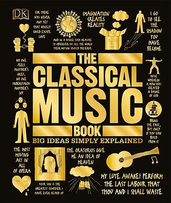 The Classical Music Book: Big Ideas Simply Explained Dk