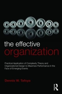 The Effective Organization: Practical Application of Complexity Theory and Organ