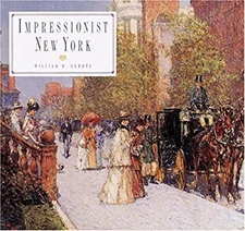 Impressionist New York Hardcover William H. Gerdts