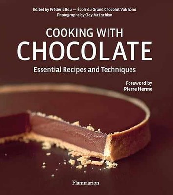 Cooking with Chocolate: Essential - Hardcover, by Bau Frederic - Very Good b