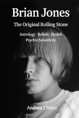 Andrea J Miles Brian Jones The Original Rolling Stone (Taschenbuch)