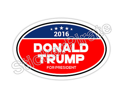 Trump Sticker 2016 2016 Donald Trump For President Oval Bumper Sticker O100 | eBay