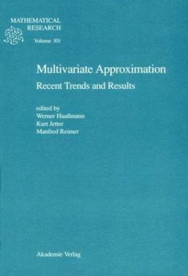 Multivariate Approximation: Recent Trends and Results, , Excellent Book