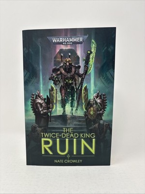 Nate Crowley - The Twice-Dead King Ruin Warhammer 40.000 englisch