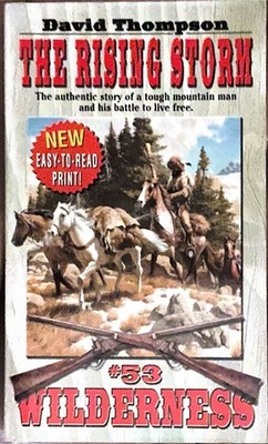 Wilderness Series Western #53 THE RISING STORM David Thompson (Robbins) *NEW PB*
