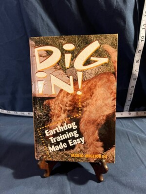  Dig In! Earthdog Training Made Easy  - book