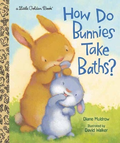 Diane Muldrow David Walker How Do Bunnies Take Baths? (Copertina rigida)
