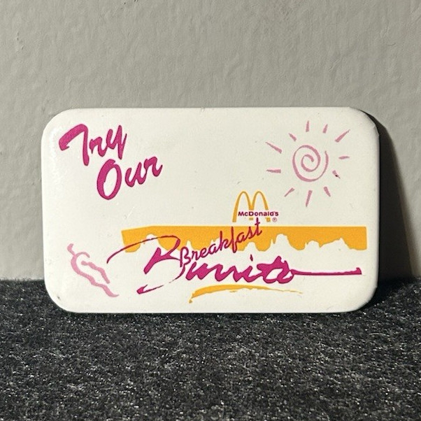McDonald's Try Our Breakfast Burrito Pinback Button Pinback Button
