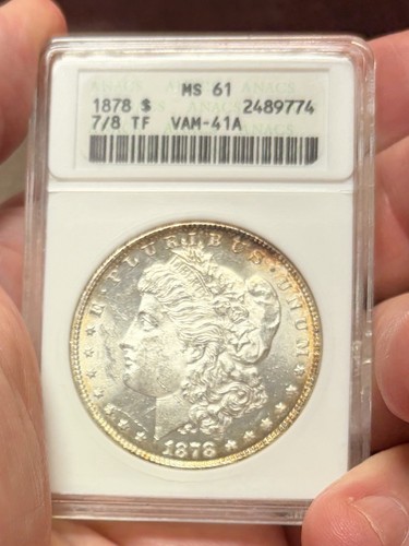 1878 7/8 TF $1 Morgan Silver Dollar ANACS MS61 VAM-41A Soapbox Holder Coin