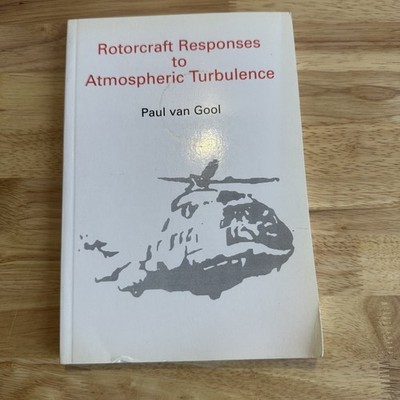 Rotorcraft Responses to Atmospheric Turbulence Paul van Gool 1997 Thesis