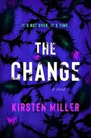 The Change | A Novel | Kirsten Miller | Englisch | Taschenbuch | Trade PB | 2022