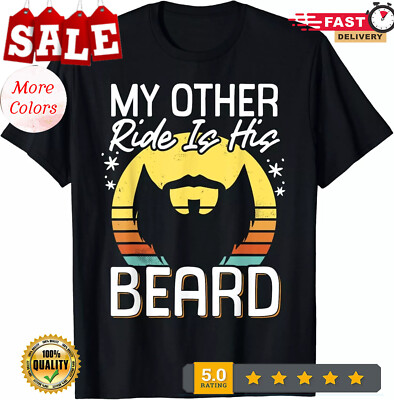 My Other Ride Is His Beard Tee Shirts Gift Unisex T-Shirt
